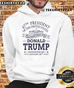 Alt Text: Donald Trump inauguration hoodie featuring 'Good 47th President of the United States' design, celebrating his presidency.