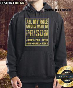Alt Text: Good All My Role Models Went To Prison Hoodie design featuring bold text on a stylish black sweatshirt.