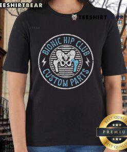 Good Bionic Hip Club tee for ladies, celebrating hip surgery recovery and hip replacement surgery with a stylish design.