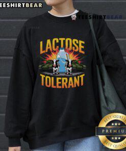 Good Lactose Tolerant Laugh Dairy Milk Lover Meme Sweatshirt featuring a funny graphic design for milk enthusiasts.