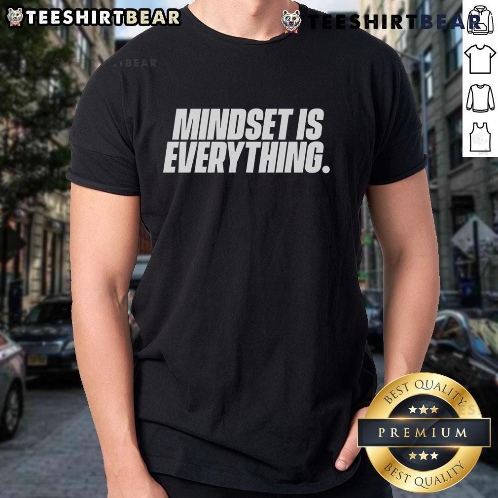 Good Mindset Is Everything T-Shirt featuring motivational quote in bold typography on a stylish, comfortable shirt.