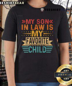 Funny vintage tee featuring 'Good My Son-In-Law Is My Favorite Child' design, perfect for family gatherings and gifts.