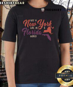 Good Proud Girl and Just a New York Girl in a Florida World ladies tee, showcasing vibrant colors and stylish design.