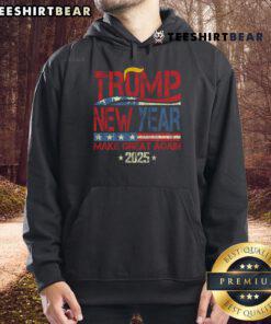 Good Trump Make New Year Great Again hoodie for Happy New Year's Eve Day 2025, featuring bold graphics and festive design.