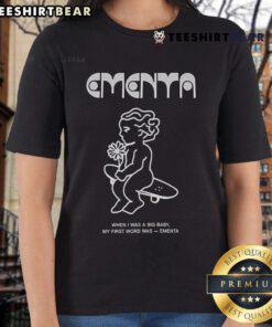 Good When I Was A Big Baby Ladies Tee featuring 'My First Word Was Ementa' design on a stylish shirt for women.