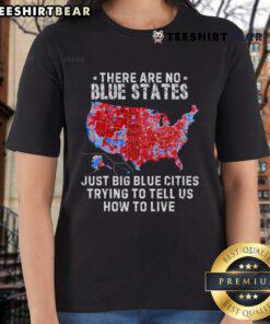 Hot Trump Ladies Tee featuring the phrase 'No Blue States, Just Big Blue Cities' for political apparel enthusiasts.