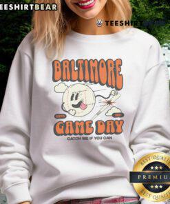 Nice Baltimore Game Day Catch Me If You Can sweatshirt displayed on a stylish background, perfect for fans and cozy wear.