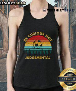 Vintage sunset tank top featuring 'Be Curious, Not Judgmental' inspirational football design for a stylish, motivational look.