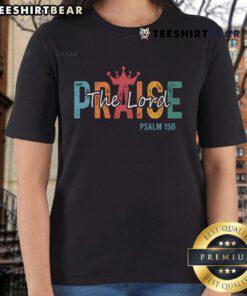 Christian saying 'Praise the Lord' on a ladies tee, showcasing faith in Jesus God with a stylish design.
