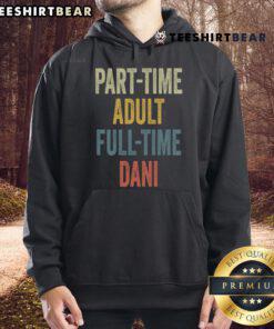 Personalized Retro Parttime Dani Hoodie featuring the name Dani with meaningful design for stylish comfort.