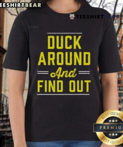 Nice Duck Around and Find Out Oregon Fan Merch Ladies Tee featuring a stylish design perfect for women supporters.