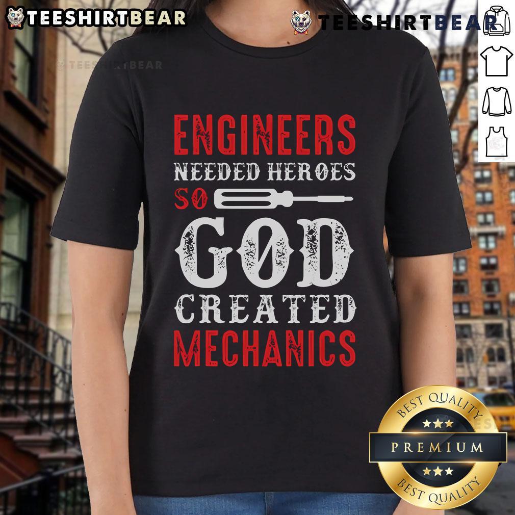 Nice Engineers Needed: Heroes So God Created Mechanics Ladies Tee showcasing a stylish graphic design for women.
