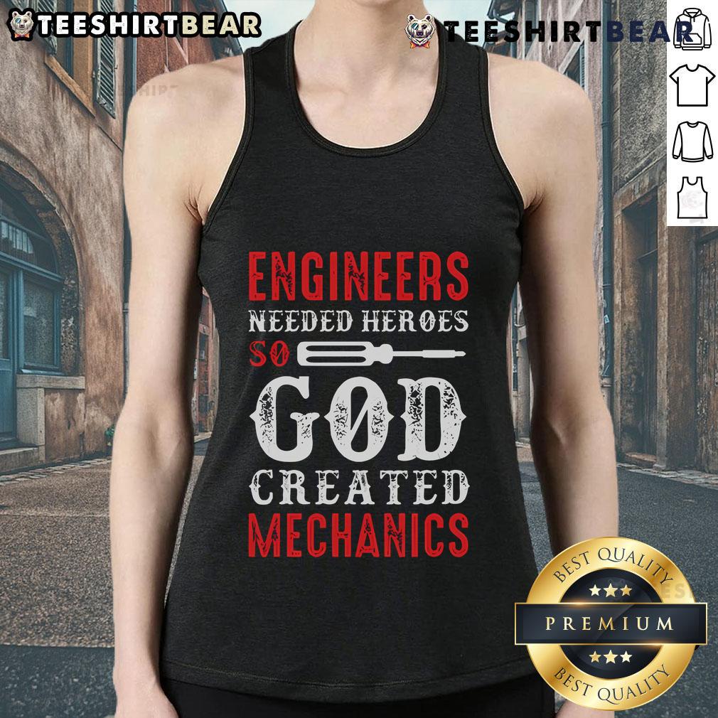 Tank top design with 'Nice Engineers Needed: So God Created Mechanics' slogan, perfect for mechanics and engineering enthusiasts.