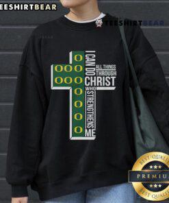 Oregon Ducks sweatshirt with 'I Can Do All Things Through Christ Who Strengthens Me' text, perfect for fans.