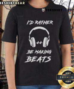 Music producer DJ creating beats in stylish 'Rather Be' ladies tee, showcasing passion for music production.
