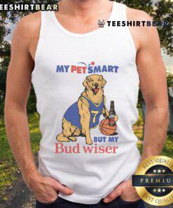 Nice My Pet Smart But My Bud Wiser Dog T-Shirt Tank Top featuring a fun dog graphic for pet lovers.