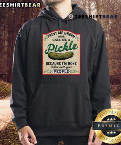 Cozy green hoodie with 'Nice Paint Me Green and Call Me a Pickle' graphic, perfect for pickle lovers and casual wear.