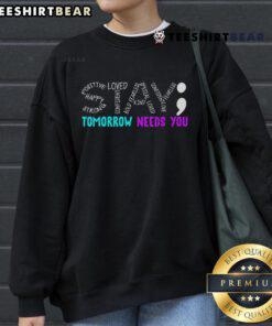 Cozy 'Nice Stay Tomorrow Needs You' sweatshirt in soft fabric, perfect for casual wear and staying comfy at home.