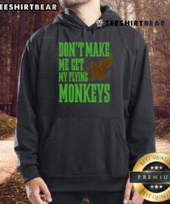 Nice Wizard of Oz Wicked Witch hoodie featuring 'Get My Flying Monkeys' design, perfect for fans of the classic movie.
