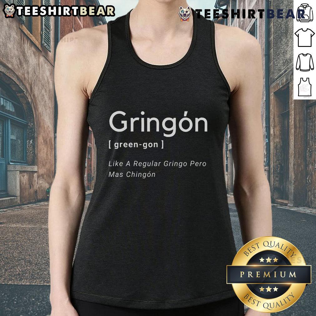 Official Gringon Green tank top featuring 'Like A Regular Gringo Pero Mas Chingon' design, perfect for casual wear.