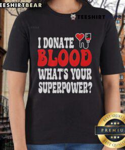 Official I Donate Blood What's Your Superpower Ladies Tee featuring a stylish design promoting blood donation awareness.