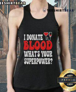 Official I Donate Blood What's Your Superpower tank top, promoting blood donation and superhero spirit in vibrant design.