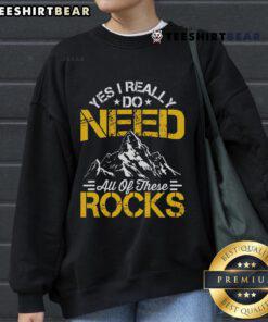Official 'Need These Rocks' sweatshirt for geology lovers and expert geologists, perfect for showcasing your passion.