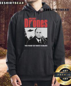Official New Jersey Drones hoodie featuring 'This Fckin Guy Wants To Believe' design, perfect for drone enthusiasts.