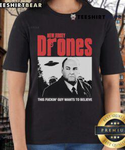 Official New Jersey Drones tee featuring 'This Fckin Guy Wants To Believe' graphic for ladies, perfect for drone enthusiasts.