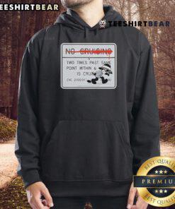 Official No Cruising hoodie design featuring bold text, perfect for fans of the No Cruising movement and urban style.