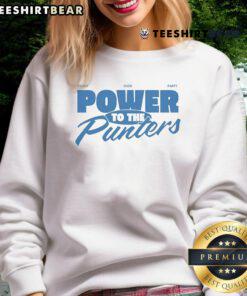 Official Policy Over Party Power to the Punters sweatshirt featuring bold text and stylish design, perfect for casual wear.