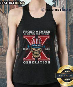 Official Proud Member of He Fck Your Feelings Gen X Skull Tank Top featuring a bold skull design for Gen X enthusiasts.