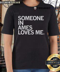 Official Someone Loves Me Ames Ladies Tee featuring a stylish design perfect for casual wear and expressing love.