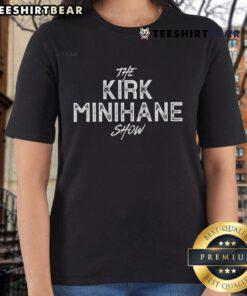 Official The Kirk Minihane Show Ladies Tee featuring a stylish design, perfect for fans of the popular podcast.