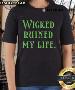 Official Wicked Ruined My Life Ladies Tee featuring a stylish design, perfect for fans of the musical and casual wear.