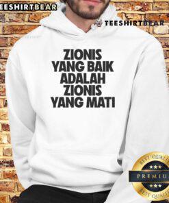 Alt Text: Official Zionis Yang Baik Adalah Zionis Yang Mati hoodie featuring bold text design on a stylish black background.
