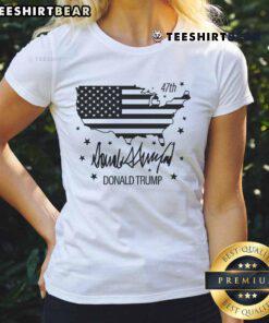 Premium Donald Trump 47th President American Ladies Tee featuring bold design and comfortable fit for supporters.