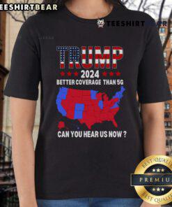 Premium Trump Ladies Tee featuring a USA Election map, promoting better coverage than 5G for Trump 2024 supporters.