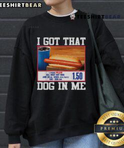 Funny 'I Got That Dog In Me' hotdog meme sweatshirt showcasing a playful design for dog lovers and meme enthusiasts.
