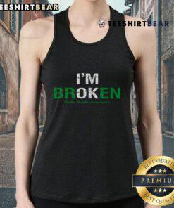 Top Im Broken Mental Health Awareness Invisible Illness I'm Ok Tank Top showcasing a stylish design promoting mental health awareness.
