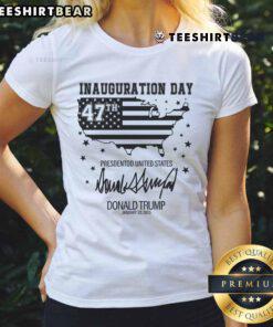 Donald Trump Ladies Tee celebrating the Top Inauguration Day of the 47th President of the United States.
