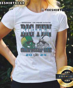 Top Oregon vs Penn State Big Ten Ash 2024 Football Championship team helmets on a ladies tee shirt design.
