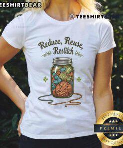 Eco-Friendly Mason Jar Ladies Tee featuring 'Reduce, Reuse, Restitch' slogan for sustainable fashion enthusiasts.