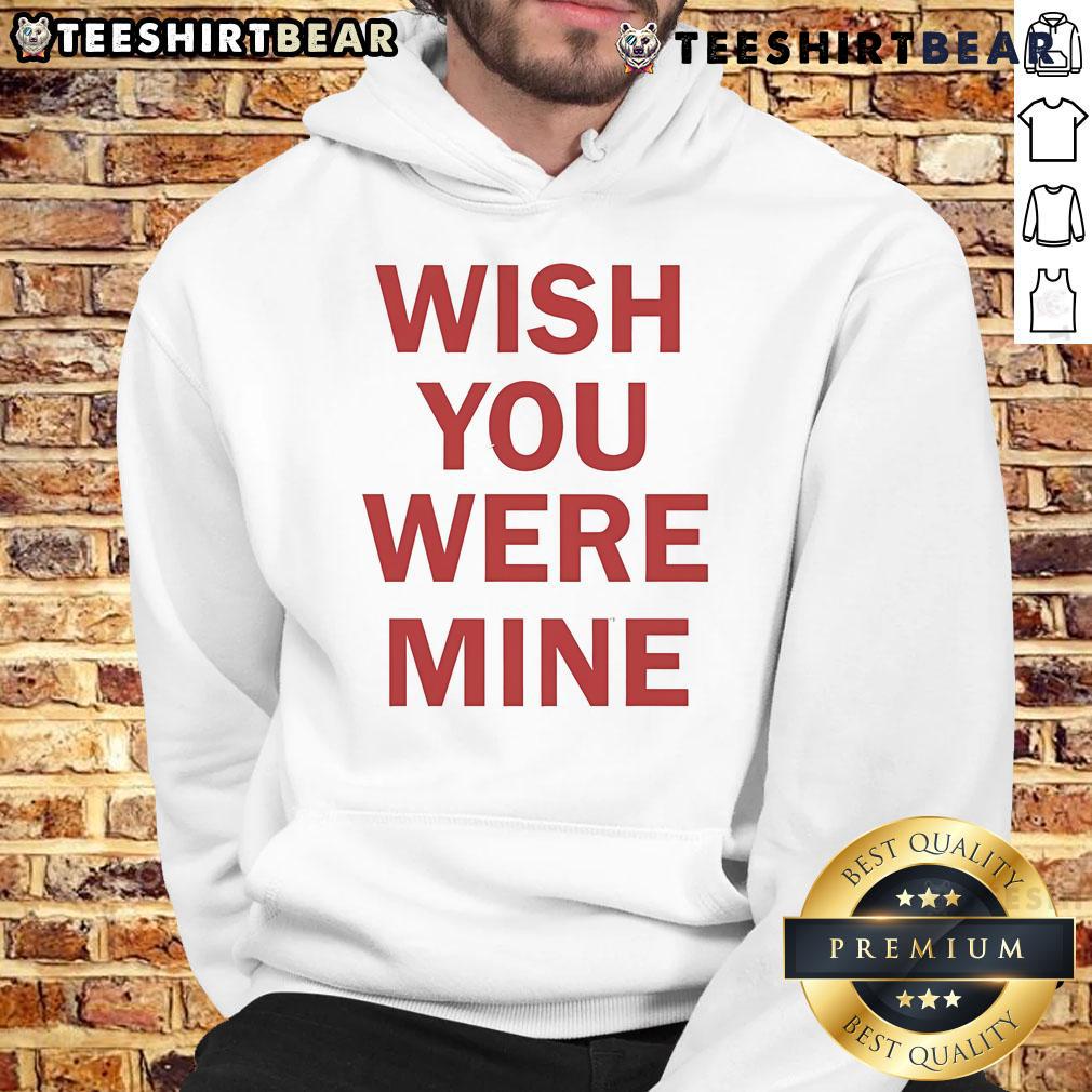 Cozy Top Wish You Were Mine Hoodie in soft fabric, perfect for casual wear and expressing your style.