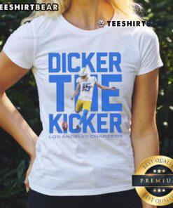 Awesome Dicker The Kicker Los Angeles Chargers ladies tee featuring vibrant team colors and stylish design for female fans.