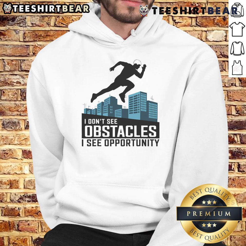 Freerunning parkour hoodie featuring 'I Don't See Obstacles, I See Opportunity' design, perfect for athletes and urban explorers.