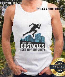 Freerunning parkour tank top featuring 'I Don't See Obstacles, I See Opportunity' motivational quote.