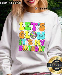 Alt Text: Awesome Let's Glow It's My Birthday Party Glowing 80s Sweatshirt with vibrant neon colors and retro design.