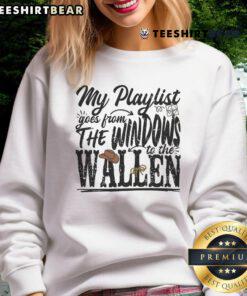 Awesome My Playlist Goes From The Windows To The Wall sweatshirt featuring vibrant design and cozy fit for music lovers.