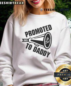 Awesome Promoted to Daddy 2025 Sweatshirt for new dads, featuring a stylish design perfect for Fathers Day or baby announcements.